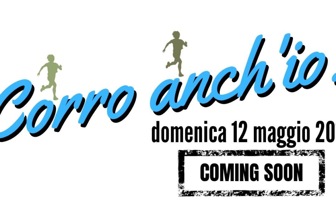 Corro anch’io – coming soon 2019