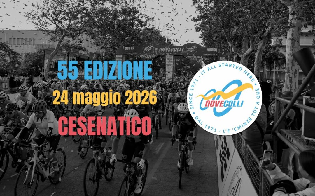 Gran Fondo Nove Colli – Cesenatico (FC) 24 maggio 2026